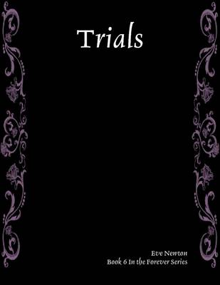 Book cover for Trials: Book 6 In the Forever Series