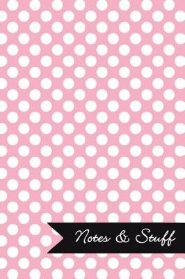 Book cover for Notes & Stuff - Lined Notebook with Pale Pink Polka Dot Pattern Cover