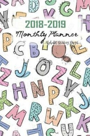 Cover of 2018-2019 Monthly Planner Alphabet Drawing Design