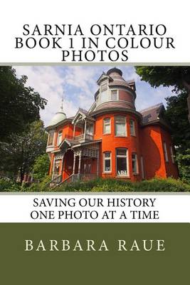 Cover of Sarnia Ontario Book 1 in Colour Photos