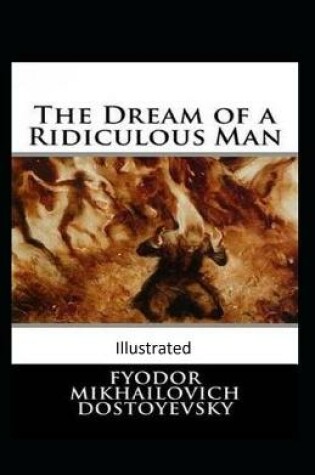 Cover of The Dream of a Ridiculous Man Illustrated