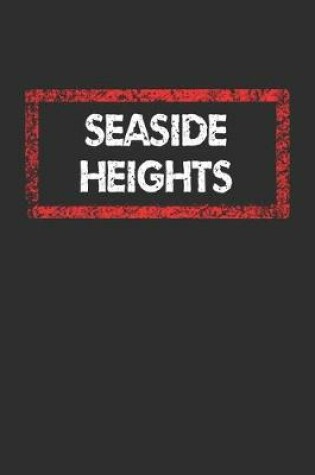 Cover of Seaside Heights Notebook