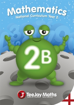 Book cover for TeeJay Mathematics National Curriculum Year 2 (2B) Second Edition