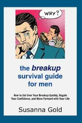 Cover of The Breakup Survival Guide for Men