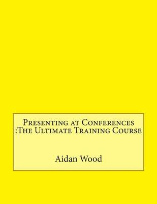 Book cover for Presenting at Conferences