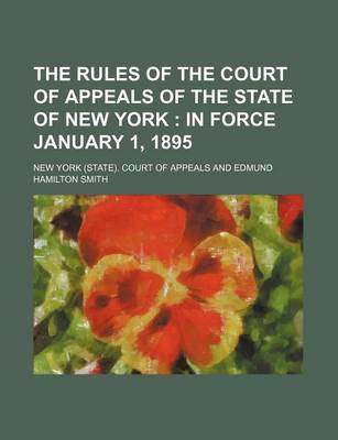 Book cover for Court of Appeals Practice; The Rules of the Court of Appeals of the State of New York