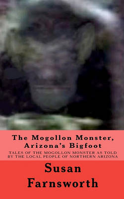 Book cover for The Mogollon Monster, Arizona's Bigfoot