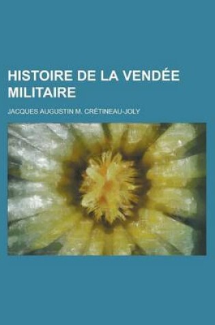 Cover of Histoire de la Vendee Militaire