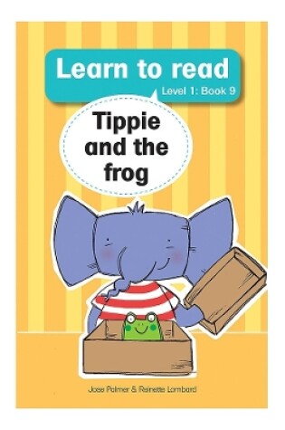 Cover of Learn to read (Level 1 Book 9): Tippie and the frog