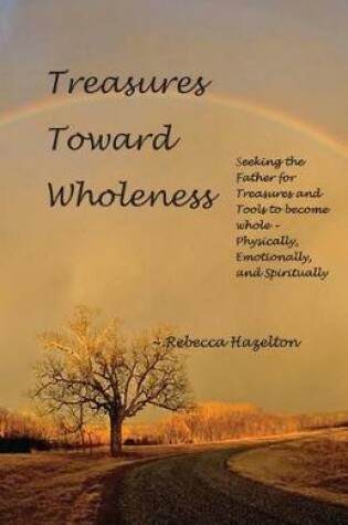 Cover of Treasures Toward Wholeness