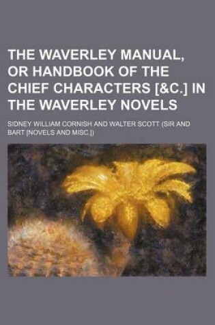 Cover of The Waverley Manual, or Handbook of the Chief Characters [&C.] in the Waverley Novels