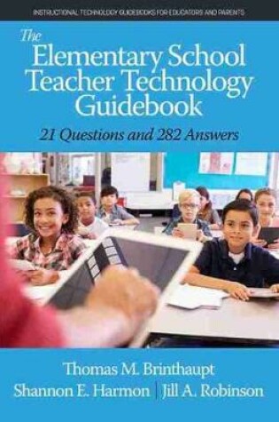 Cover of The Elementary School Teacher Technology Guidebook