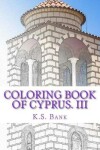 Book cover for Coloring Book of Cyprus. III