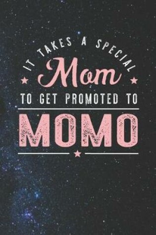 Cover of It Takes A Special Mom To Get Promoted To Momo