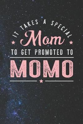 Book cover for It Takes A Special Mom To Get Promoted To Momo