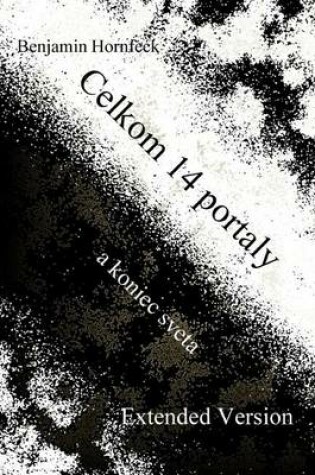 Cover of Celkom 14 Portaly a Koniec Sveta Extended Version