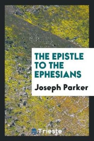 Cover of The Epistle to the Ephesians..