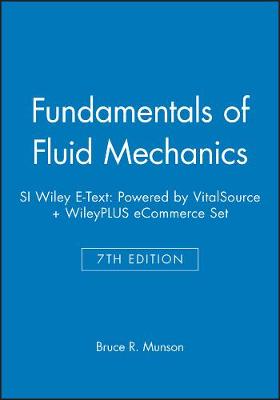 Book cover for Fundamentals of Fluid Mechanics, 7e Si Wiley E-Text: Powered by Vitalsource + Wileyplus Ecommerce Set