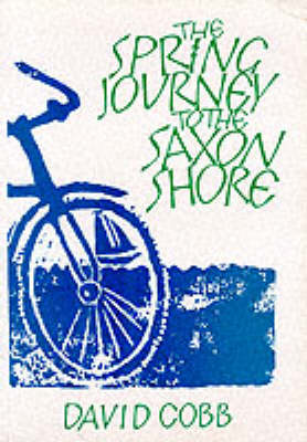 Book cover for The Spring Journey to the Saxon Shore