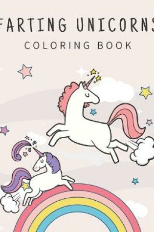Cover of Farting Unicorns Coloring Book