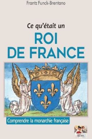 Cover of Ce qu'etait un roi de France