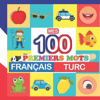 Cover of mes 100 premiers mots Francais-turc