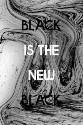 Cover of Black Is The New Black