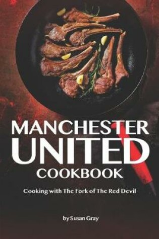 Cover of Manchester United Cookbook