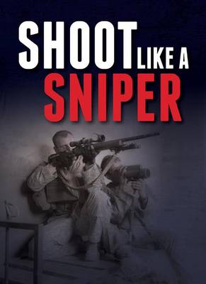 Book cover for Shoot Like a Sniper