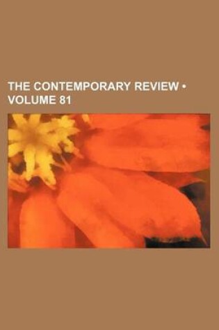 Cover of The Contemporary Review (Volume 81)