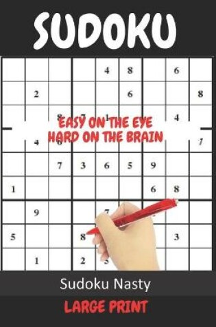 Cover of Sudoku Nasty Large Print 1 Puzzle Per Page