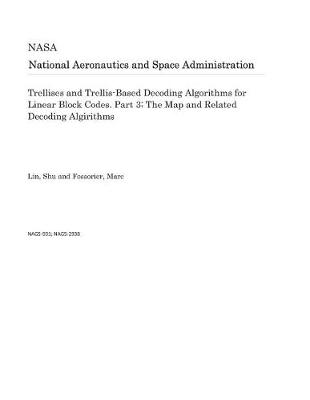Book cover for Trellises and Trellis-Based Decoding Algorithms for Linear Block Codes. Part 3; The Map and Related Decoding Algirithms