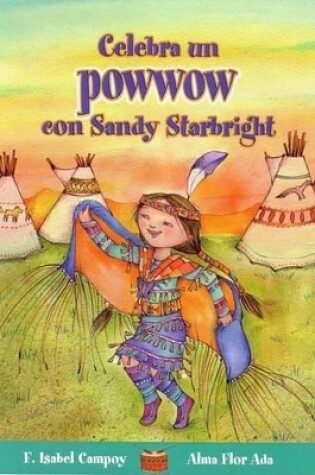 Cover of Celebra un Powwow Con Sandy Starbright