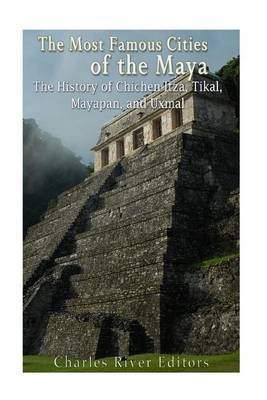 Book cover for The Most Famous Cities of the Maya