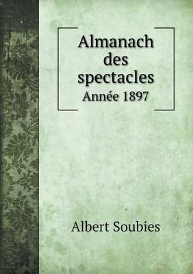 Book cover for Almanach des spectacles Année 1897