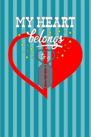 Cover of My Heart Belongs to a Soldier
