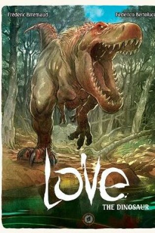 Cover of Love: The Dinosaur