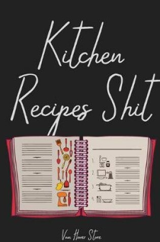 Cover of Kitchen Recipes Shit