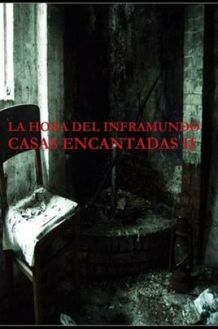 Cover of LA Hora Del Inframundo Casas Encantadas II