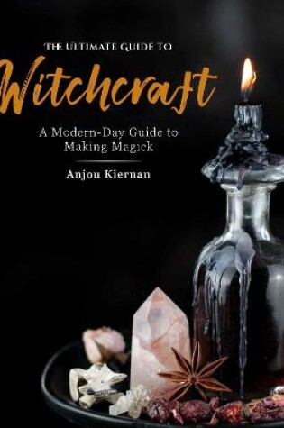 Cover of The Ultimate Guide to Witchcraft