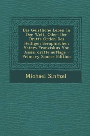 Cover of Das Geistliche Leben in Der Welt, Oder