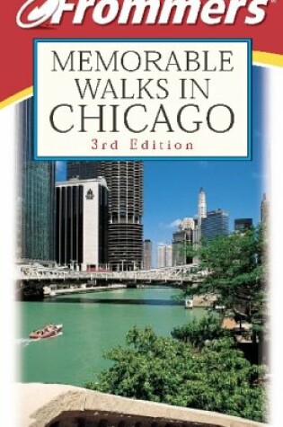 Cover of Frommer's Memorable Walks in Chicago