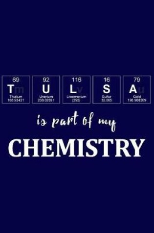 Cover of Tulsa Is Part of My Chemistry