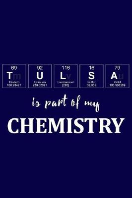 Book cover for Tulsa Is Part of My Chemistry