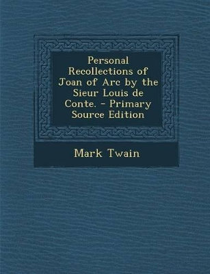 Book cover for Personal Recollections of Joan of Arc by the Sieur Louis de Conte.