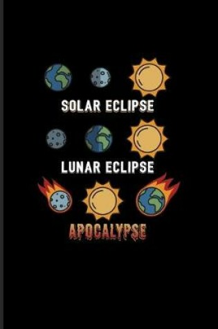 Cover of Lunar Eclipse Solar Eclipse Apocalypse