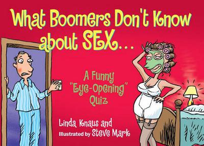 Book cover for What Boomers Don't Know about Sex...