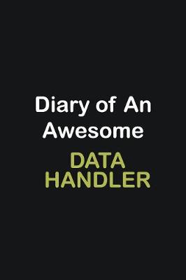 Book cover for Diary of an awesome Data handler