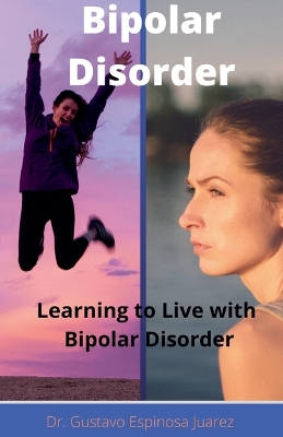 Book cover for Bipolar Disorder Learning to Live with Bipolar Disorder