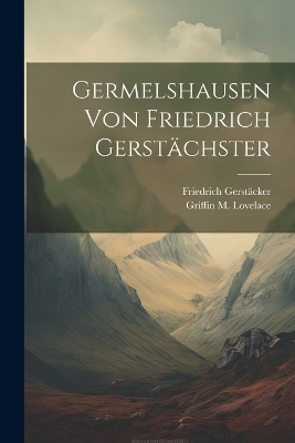 Book cover for Germelshausen von Friedrich Gerstächster